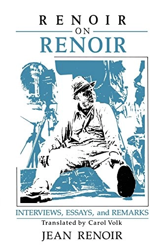 Renoir on Renoir : interviews, essays, and remarks; Jean Renoir; 1989