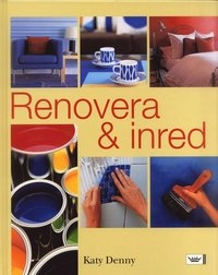 Renovera & inred; Katy Denny; 2006