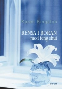 Rensa i röran; Karen Kingston; 2000