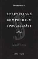Repetitionskompendium i processrätt : med facit; Torleif Bylund; 2001