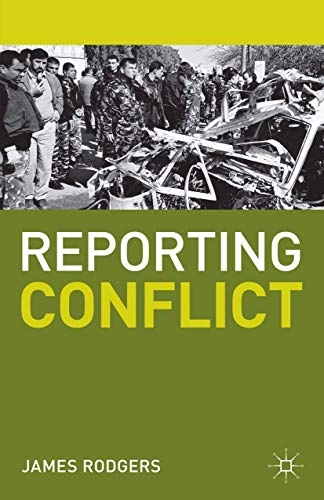 Reporting conflict; James Rodgers; 2012