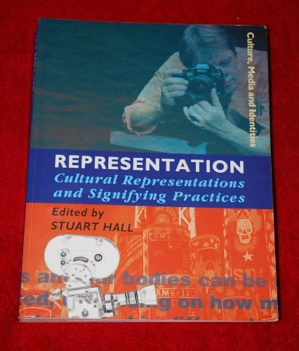 Representation : cultural representations and signifying practices; Stuart Hall; 1997