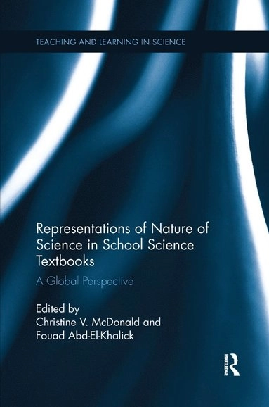 Representations of Nature of Science in School Science Textbooks; Christine McDonald, Fouad Abd-El-Khalick; 2019