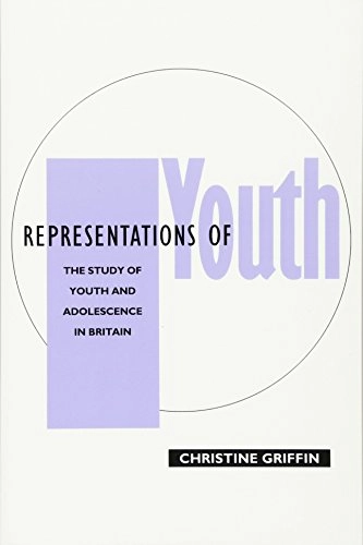 Representations of youth : the study of youth and adolescence in Britain and America; Christine Griffin; 1993