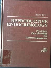 Reproductive endocrinology : physiology, pathophysiology and clinical management; Samuel S. C. Yen; 1986