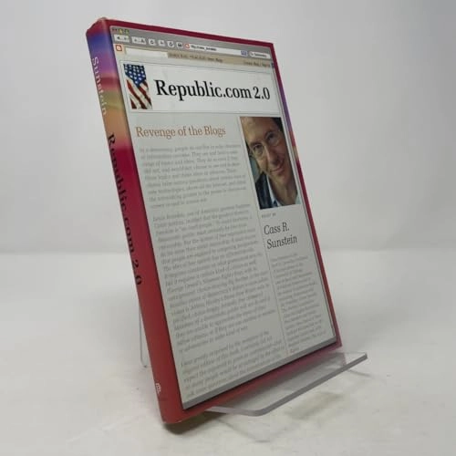 Republic.com 2.0; Cass R. Sunstein; 2007