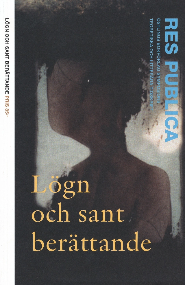 Res Publica 67. Lögn och sant berättande; Viktor Agering; 2006