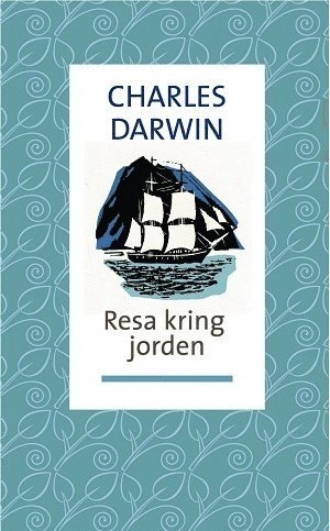 Resa kring jorden; Charles Darwin, Torsten Pehrson; 2005