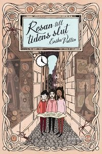 Resan till tidens slut; Erika Vallin; 2013