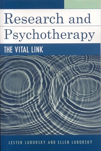 Research and psychotherapy : the vital link; Lester Luborsky; 2006