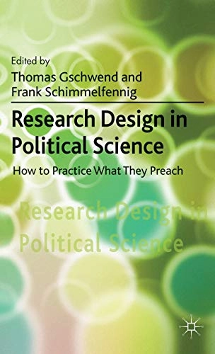 Research design in political science : how to practice what they preach; T Gschwend, F Schimmelfennig; 2011