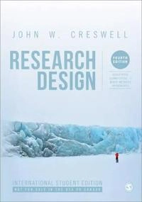 Research design : qualitative, quantitative, and mixed methods approaches; John W. Creswell; 2014