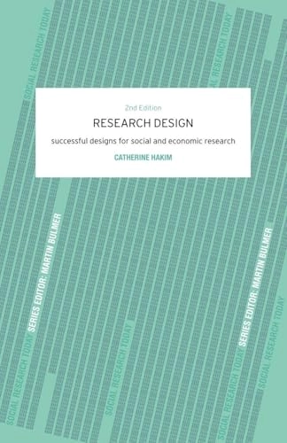 Research design : successful designs for social and economic research; Catherine Hakim; 2000