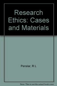 Research ethics : cases and materials; Robin Levin Penslar; 1995