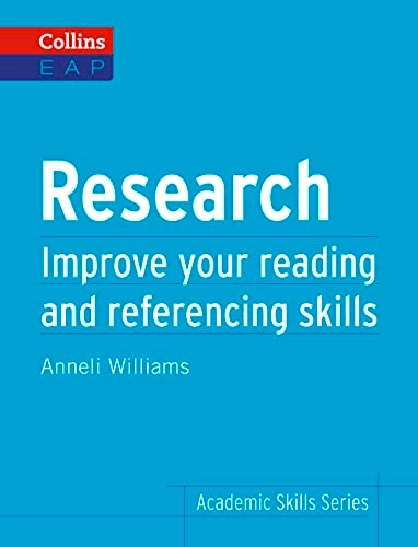 Research : improve your reading and referencing skills; Anneli Williams; 2013