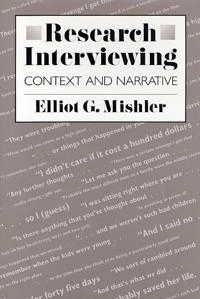 Research interviewing : context and narrative; Elliot G. Mishler; 1986