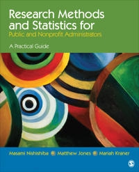 Research methods and statistics for public and nonprofit administrators : a practical guide; Masami Nishishiba; 2014