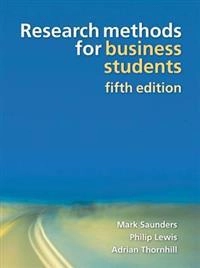 Research methods for business students; Mark N. K. Saunders; 2009