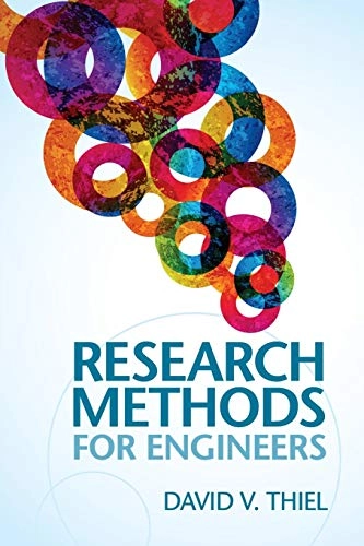 Research methods for engineers; David V. Thiel; 2014