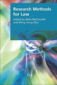 Research Methods for Law; Gabriele Griffin, Mike McConville, Wing Hong Chui; 2007