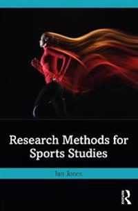 Research Methods for Sports Studies; Ian Jones; 2022