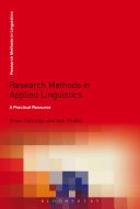 Research methods in applied linguistics : a practical resource; Brian Paltridge, Aek Phakiti; 2015