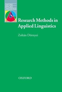 Research methods in applied linguistics : quantitative, qualitative, and mixed methodologies; Zoltán Dörnyei; 2007