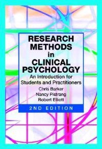 Research Methods in Clinical Psychology: An Introduction for Students and P; Chris Barker; 2002