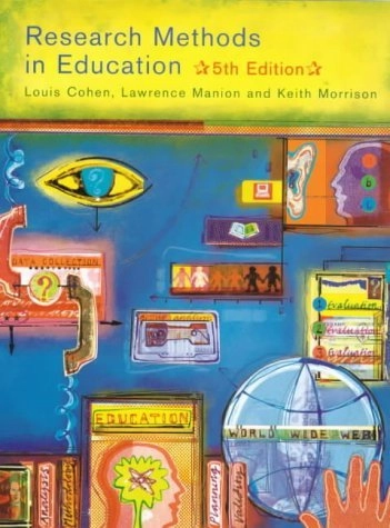 Research methods in education; Louis Cohen; 2000