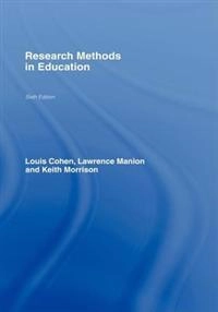 Research methods in education; Louis Cohen; 2007