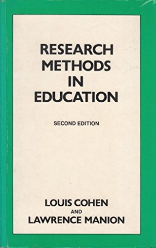 Research methods in education; Louis Cohen; 1985