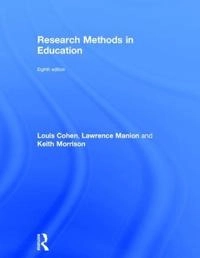 Research methods in education; Louis Cohen; 2018