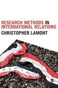Research methods in international relations; Christopher Lamont; 2015