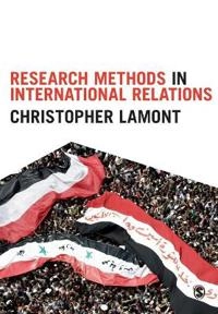 Research methods in international relations; Christopher Lamont; 2015