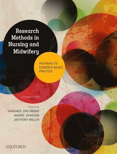 Research methods in nursing and midwifery; Sansnee Jirojwong, M. Johnson, Anthony J. Welch; 2014