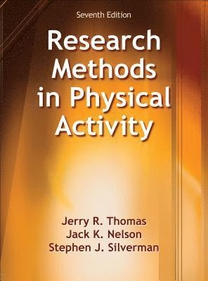 Research methods in physical activity; Jerry R. Thomas; 2015