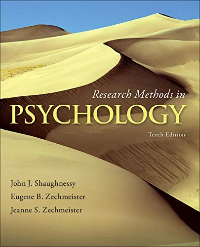 Research Methods in Psychology; John Shaughnessy, Eugene Zechmeister, Jeanne Zechmeister, John J Shaughnessy, Eugene B Zechmeister; 2014