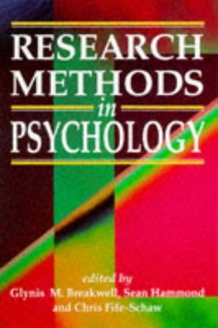 Research methods in psychology; Glynis Breakwell, Sean Martin Hammond, Chris Fife-schaw; 1995