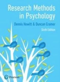 Research Methods in Psychology; Dennis Howitt, Duncan Cramer; 2020