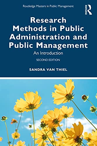 Research Methods in Public Administration and Public Management; Sandra Van Thiel, Sandra Van Thiel, Sandra Van Thiel; 2021