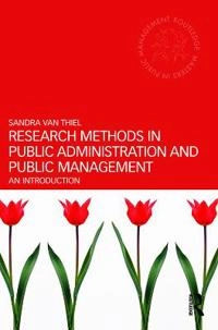 Research methods in public administration and public management : an introduction; Sandra van Thiel; 2014