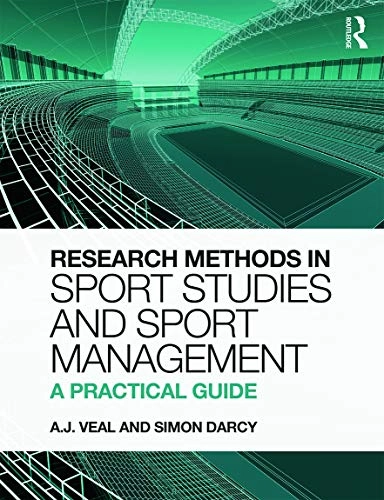 Research methods in sport studies and sport management : a practical guide; Anthony James. Veal; 2014