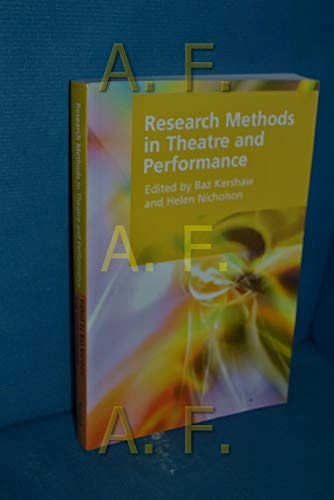 Research methods in theatre and performance; Baz. Kershaw, Helen Nicholson; 2011