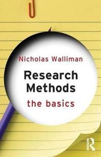 Research methods : the basics; Nicholas Walliman; 2011