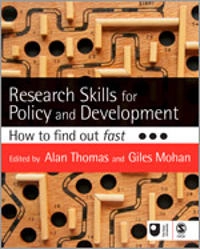 Research skills for policy and development : how to find out fast; Alan Thomas, Giles Mohan; 2007