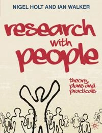 Research with people : theory, plans and practicals; Nigel Holt; 2009
