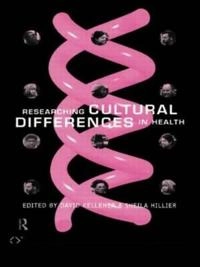 Researching cultural differences in health; Sheila Hillier, David Kelleher; 1996