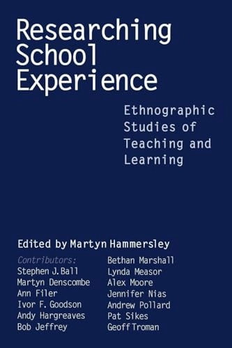 Researching school experience : ethnographic studies of teaching and learning; Jennifer Nias, Martyn Hammersley; 1999