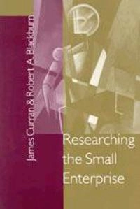 Researching the small enterprise; James Curran; 2001