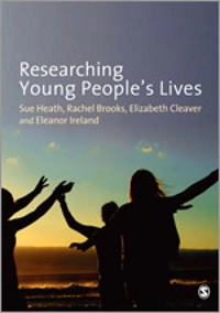 Researching young people's lives; Sue Heath; 2009